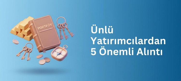 Ünlü Yatırımcılardan 5 Önemli Alıntı blog yazısı görseli